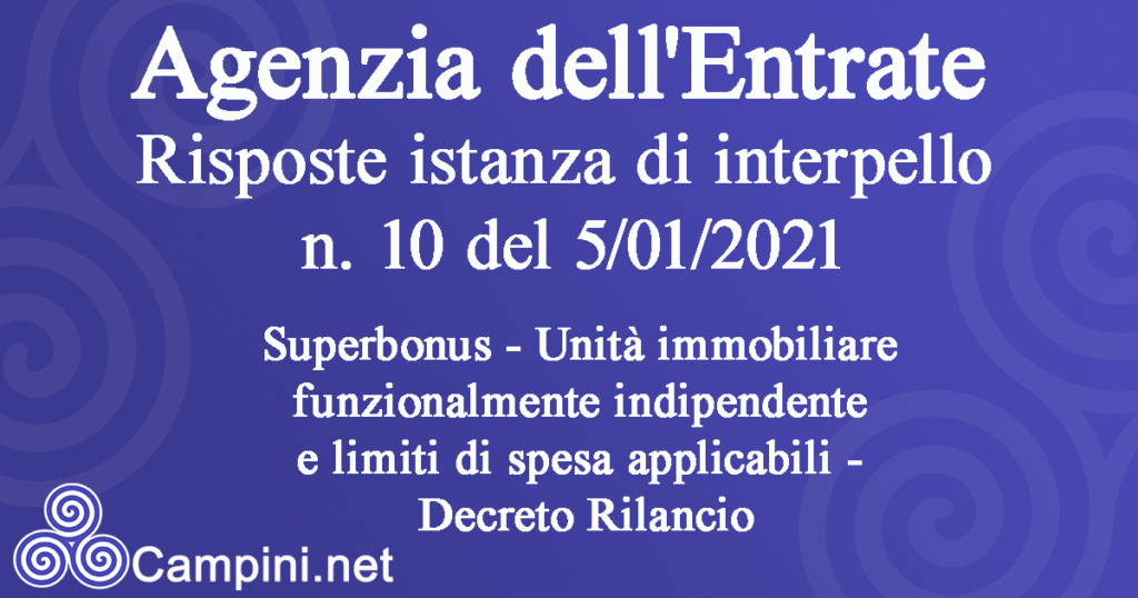 Agenzia dell'Entrate Risposte alle istanze di interpello n. 10 del 5/01/2021 Agenzia dell'Entrate Risposte alle istanze di interpello n. 10 del 5/01/2021
