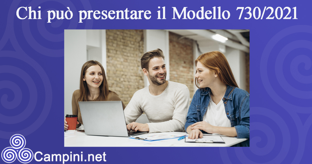 Chi può presentare il Modello 730/2021