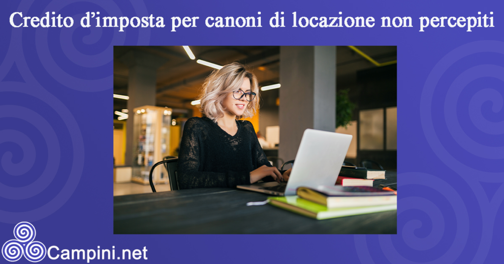 Credito d’imposta per canoni di locazione non percepiti
