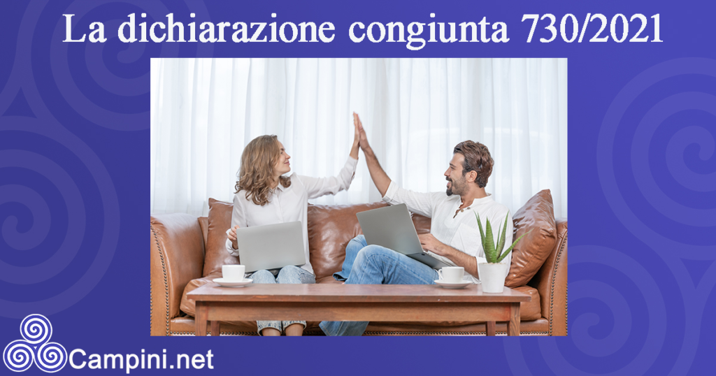 La dichiarazione congiunta 730/2021             