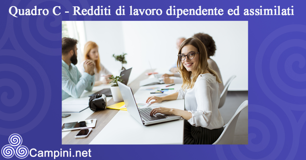 Quadro C - Redditi di lavoro dipendente ed assimilati