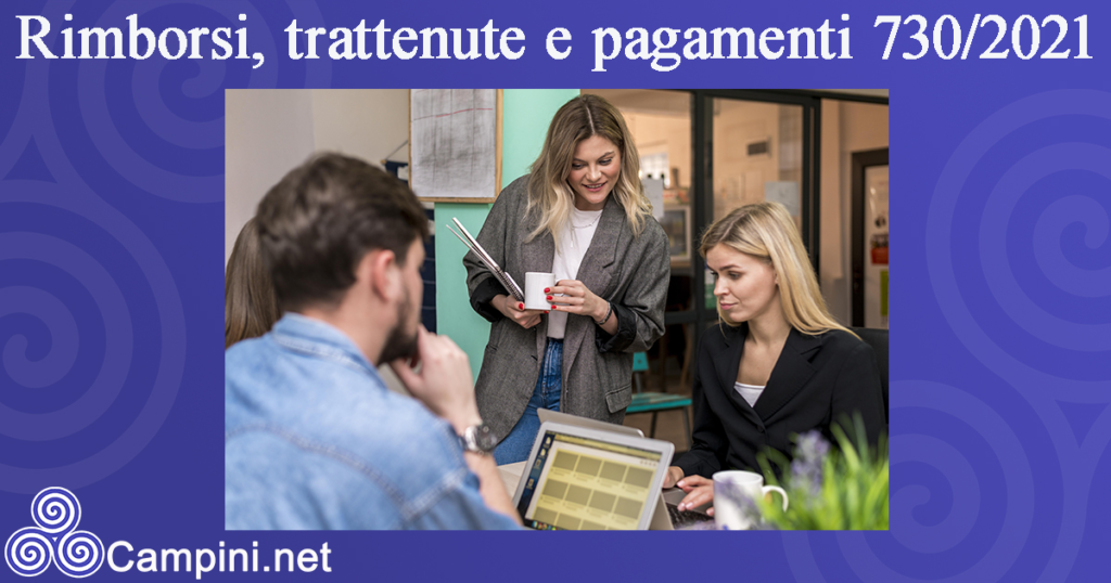 Rimborsi, trattenute e pagamenti 730/2021