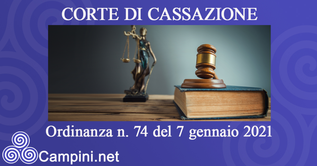 Ordinanza CORTE DI CASSAZIONE n. 74 del 7/01/2021
